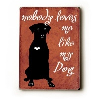 Arte House 0003-9684-38 Wooden Sign, Nobody Loves Me