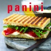 Panini: Simple Recipes for Classic Italian Sandwiches