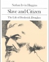 Slave and Citizen: The Life of Frederick Douglas (Library of American Biography Series)