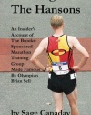 Running For The Hansons: An Insider's Account of The Brooks-Sponsored Marathon Training Group Made Famous by Olympian Brian Sell