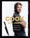 Cook with Jamie: My Guide to Making You a Better Cook