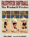 Fastpitch Softball : The Windmill Pitcher