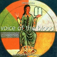 Hildegard von Bingen: Voice of the Blood