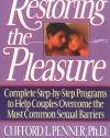 Restoring the Pleasure: Complete Step-by-Step Programs to Help Couples Overcome the Most Common Sexual Barriers