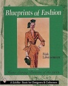 Blueprints of Fashion: Home Sewing Patterns of the 1950s (Schiffer Book for Collectors and Designers,)