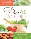 The Pure Kitchen: Clear the Clutter from Your Cooking with 100 Gluten-Free, Dairy-Free Recipes