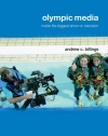 Olympic Media: Inside the Biggest Show on Television (Routledge Critical Studies in Sport)