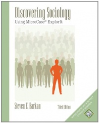 Discovering Sociology: Using MicroCase ExplorIT (with MicroCase: Statistical Analysis for the Social Sciences Passcard)