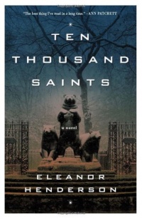 Ten Thousand Saints: A Novel