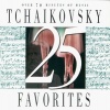 25 Tchaikovsky Favorites