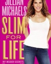 Slim for Life: My Insider Secrets to Simple, Fast, and Lasting Weight Loss