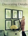 Decorating Details: Projects and Ideas for a More Comfortable, More Beautiful Home