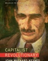 Capitalist Revolutionary: John Maynard Keynes