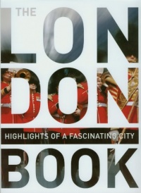 The London Book: Highlights of a Fascinating City