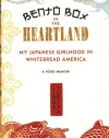 Bento Box in the Heartland: My Japanese Girlhood in Whitebread America