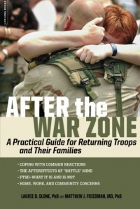 After the War Zone: A Practical Guide for Returning Troops and Their Families