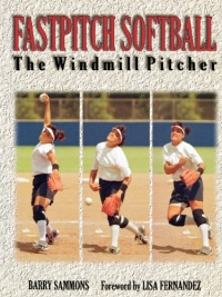 Fastpitch Softball : The Windmill Pitcher