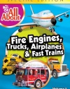 The Best of All About: Fire Engines, Trucks, Airplanes and Fast Trains