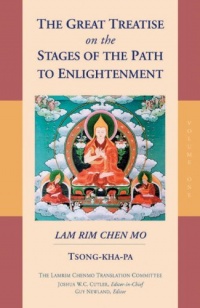 The Great Treatise On The Stages Of The Path To Enlightenment Vol 1