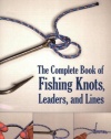 Complete Book of Fishing Knots, Lines, and Leaders