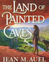 The Land of Painted Caves: A Novel (Earth's Children)