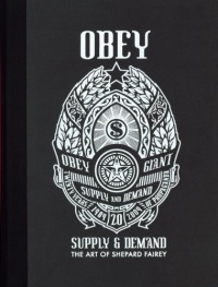 OBEY: Supply & Demand - The Art of Shepard Fairey - 20th Anniversary Edition