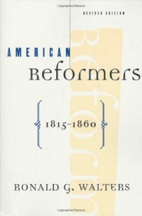 American Reformers, 1815-1860, Revised Edition