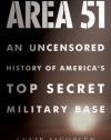 Area 51: An Uncensored History of America's Top Secret Military Base