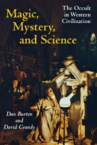 Magic, Mystery, and Science: The Occult in Western Civilization