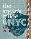 The Stylist's Guide to NYC