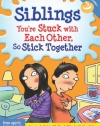 Siblings: You're Stuck with Each Other, So Stick Together (Laugh & Learn)