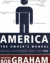 America, the Owner's Manual: Making Government Work for You