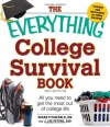 The Everything College Survival Book: All you need to get the most out of college life (Everything (School & Careers))