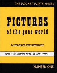 Pictures of the Gone World (City Lights Pocket Poets Series)