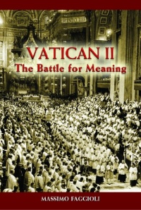 Vatican II: The Battle for Meaning