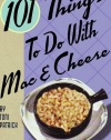 101 Things to Do with Mac & Cheese