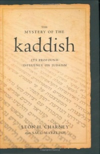 The Mystery of the Kaddish: Its Profound Influence on Judaism