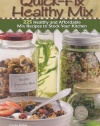 Quick Fix Healthy Mix: 225 healthy and affordable mix recipes to stock your kitchen