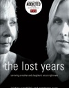 The Lost Years: Surviving a Mother and Daughter's Worst Nightmare