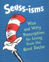 Seuss-isms: Wise and Witty Prescriptions for Living from the Good Doctor (Life Favors(TM))