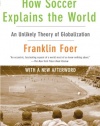 How Soccer Explains the World: An Unlikely Theory of Globalization