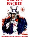 War is a Racket: The Profit Motive Behind Warfare