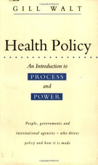 Health Policy: An Introduction to Process and Power