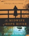 The Midwife of Hope River: A Novel of an American Midwife (P.S.)