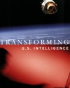 Transforming U.S. Intelligence