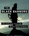 The Black Banners: The Inside Story of 9/11 and the War Against al-Qaeda