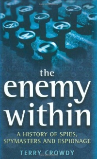 The Enemy Within: A History of Spies, Spymasters, and Espionage (General Military)