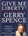 Give Me Liberty: Freeing Ourselves in the Twenty-First Century