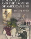 Biologists and the Promise of American Life: From Meriwether Lewis to Alfred Kinsey