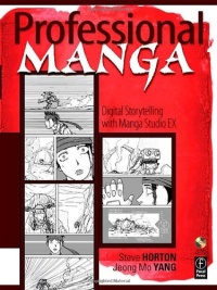 Professional Manga: Digital Storytelling with Manga Studio EX